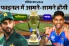 एशिया कप 2025 फाइनल में भारत और पाकिस्तान में होगी भिड़ंत, जानें कब और कहां होगा महामुकाबला
