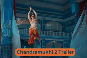 Chandramukhi 2 Trailer: कंगना रनौत की फिल्म चंद्रमुखी 2 का हिंदी ट्रेलर रिलीज