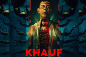 प्राइम वीडियो की हॉरर सीरीज खौफ़ का 240 से अधिक देशों और क्षेत्रों में प्रीमियर