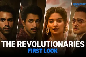 प्राइम वीडियो ने ‘द रिवोल्यूशनरीज’ की पहली झलक की पेश, 2026 में भारत सहित 240 से अधिक देशों में होगी स्ट्रीम 