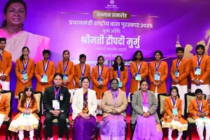 मुर्मु ने 20 बहादुर बच्चों को दिया प्रधानमंत्री राष्ट्रीय बाल पुरस्कार : बच्चों ने देश को किया गौरवान्वित, कहा-  अलग-अलग क्षेत्रों में दिए असाधारण योगदान 