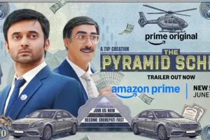 ‘द पिरामिड स्कीम’ का ऑफिशियल ट्रेलर रिलीज : जल्दी अमीर बनने के खतरनाक खेल का होगा खुलासा, जानें प्रीमियर डेट